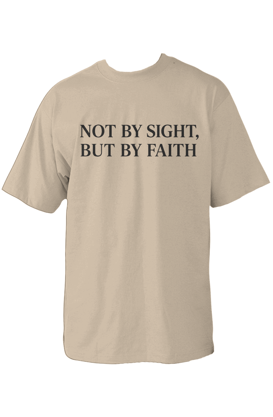 NOT BY SIGHT, BUT BY FAITH™ | Oversized Premium Faith T-Shirt