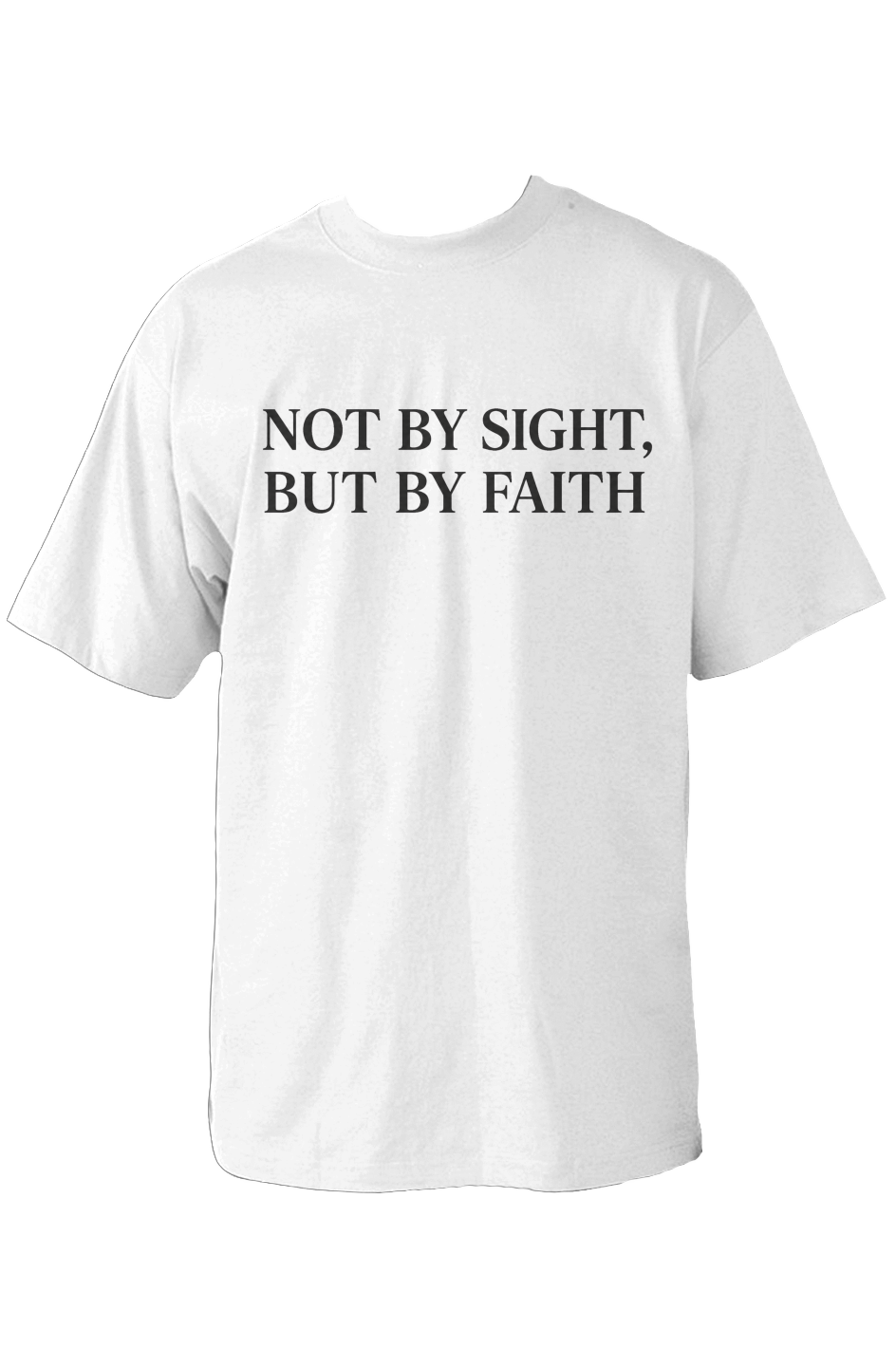 NOT BY SIGHT, BUT BY FAITH™ | Oversized Premium Faith T-Shirt