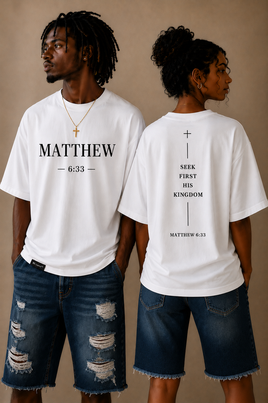 Matthew 6:33-Seek First the Kingdom Oversized Tee